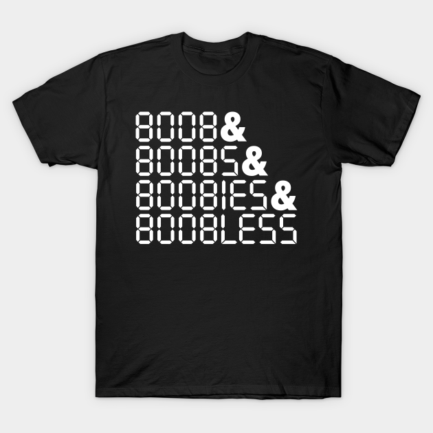 BOOBLESS Calculator Upsidedown Words Nerdy Gift TShirt TeePublic
